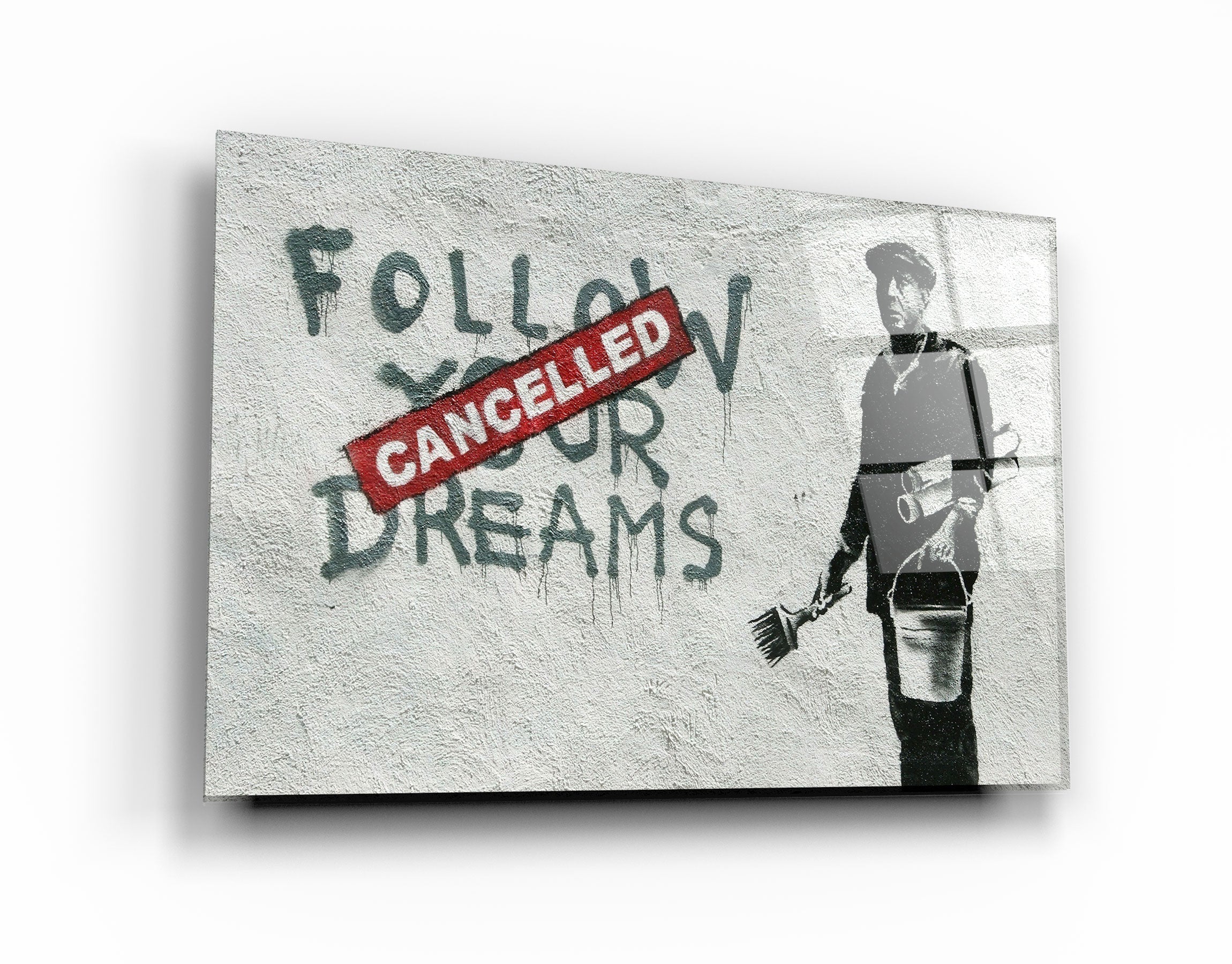 ・"Banksy - Follow Your Dreams-Cancelled"・Glass Wall Art