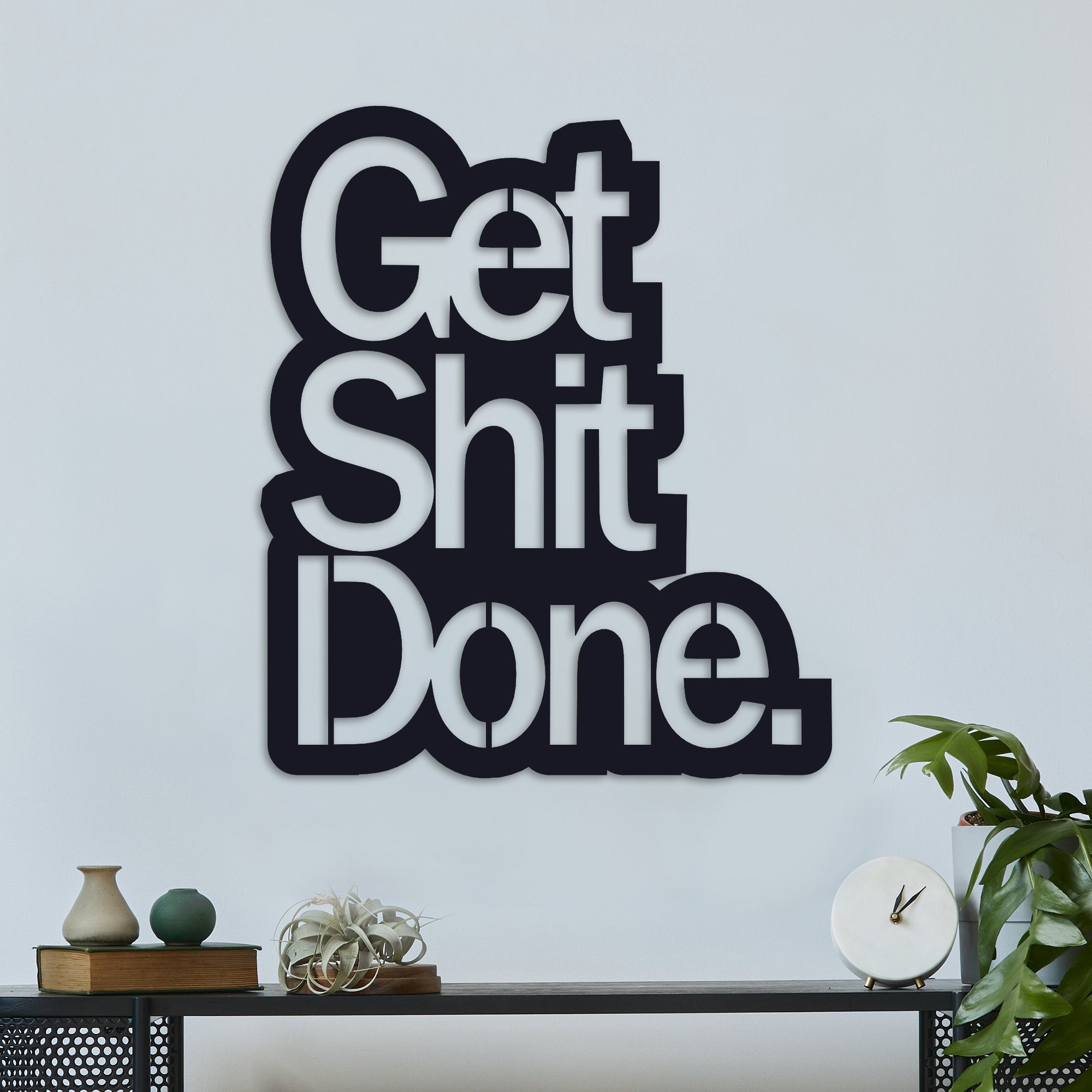・"Get X Done"・Premium Metal Wall Art - Limited Edition