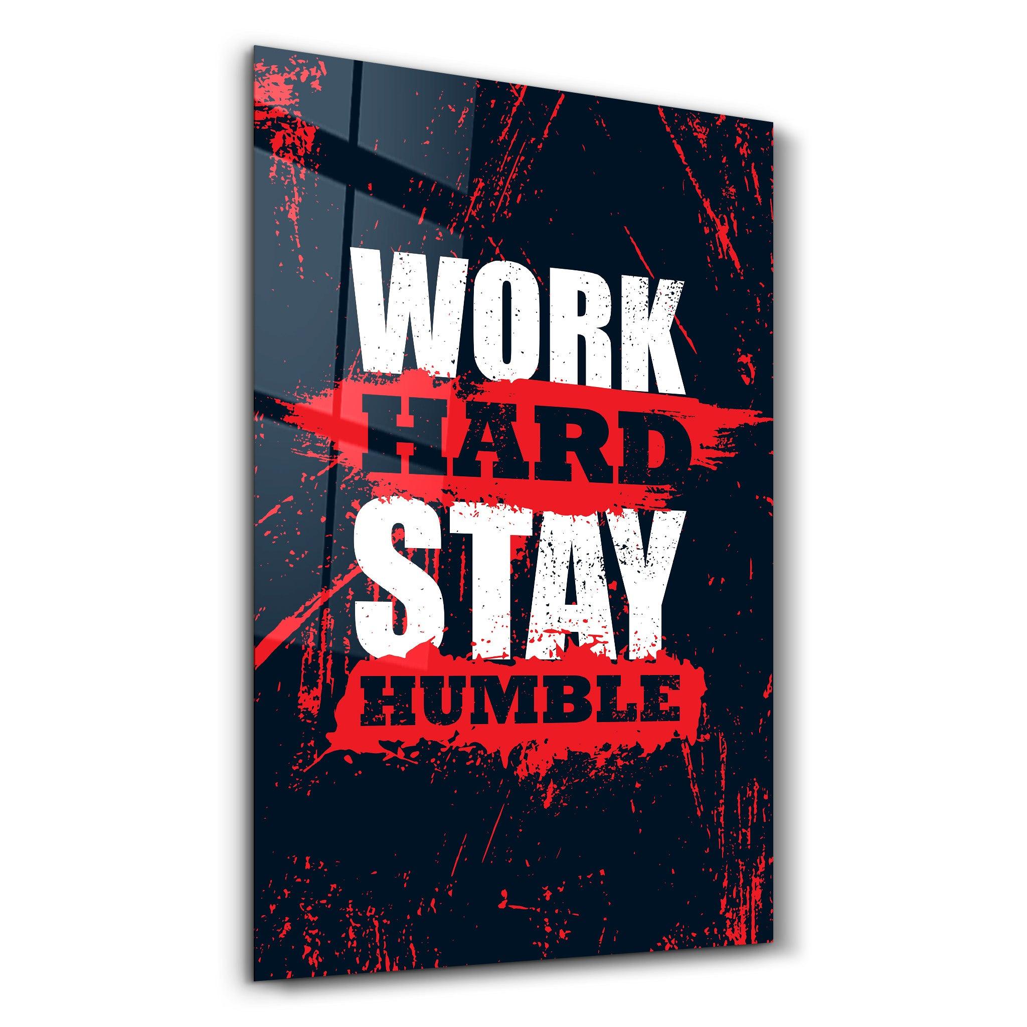 Travaillez dur, restez humble | Art mural en verre de motivation