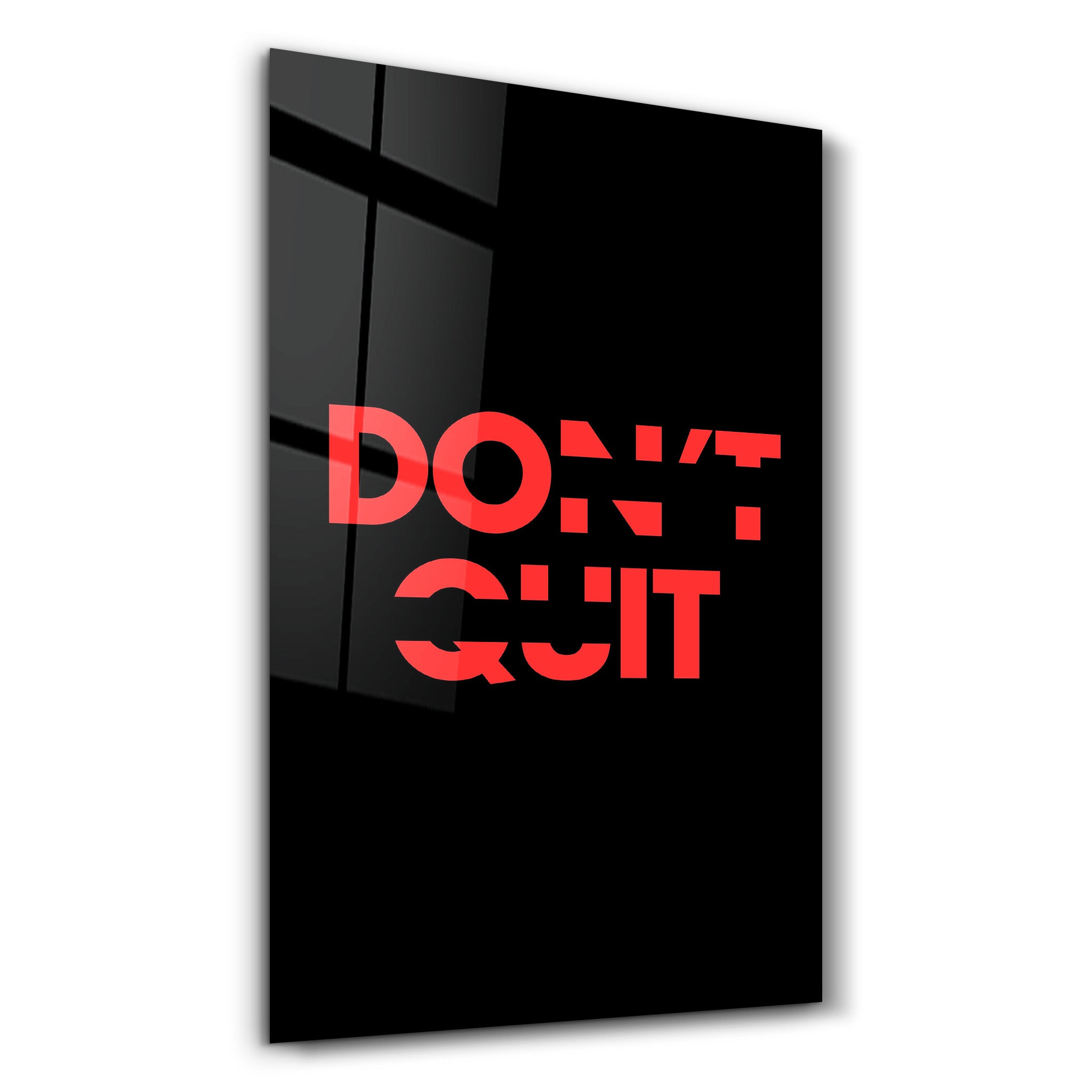 Don't Quit and Do It | Motivational Glass Wall Art