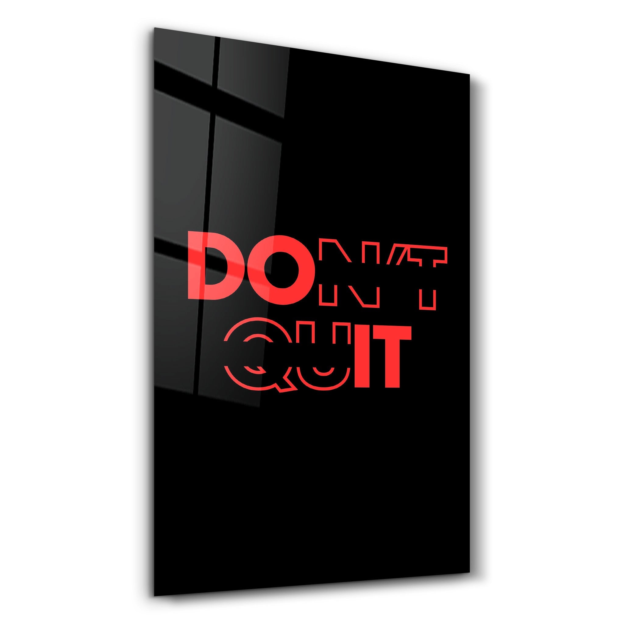 Don't Quit and Do It V2 | Motivational Glass Wall Art