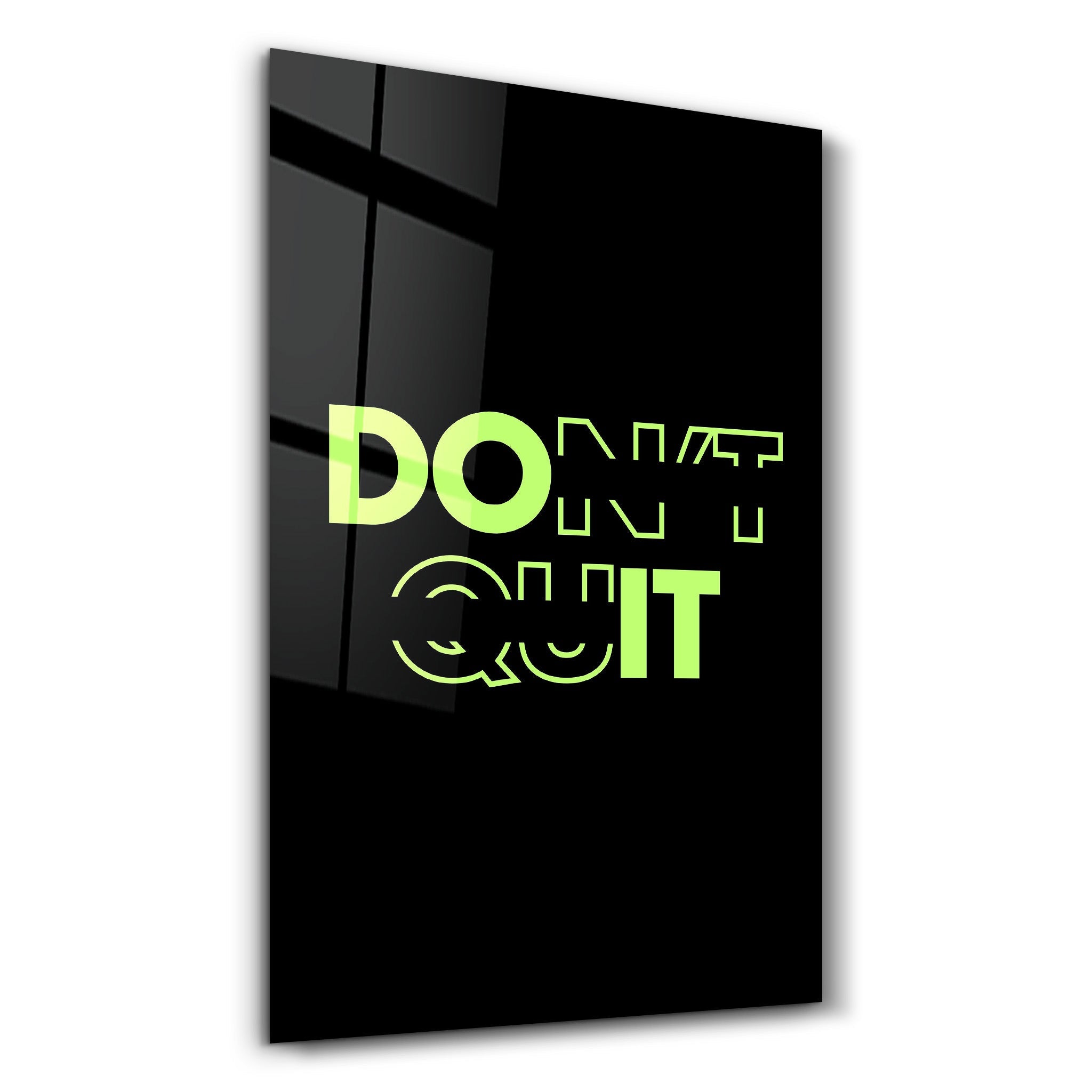 Don't Quit and Do It V2 | Motivational Glass Wall Art