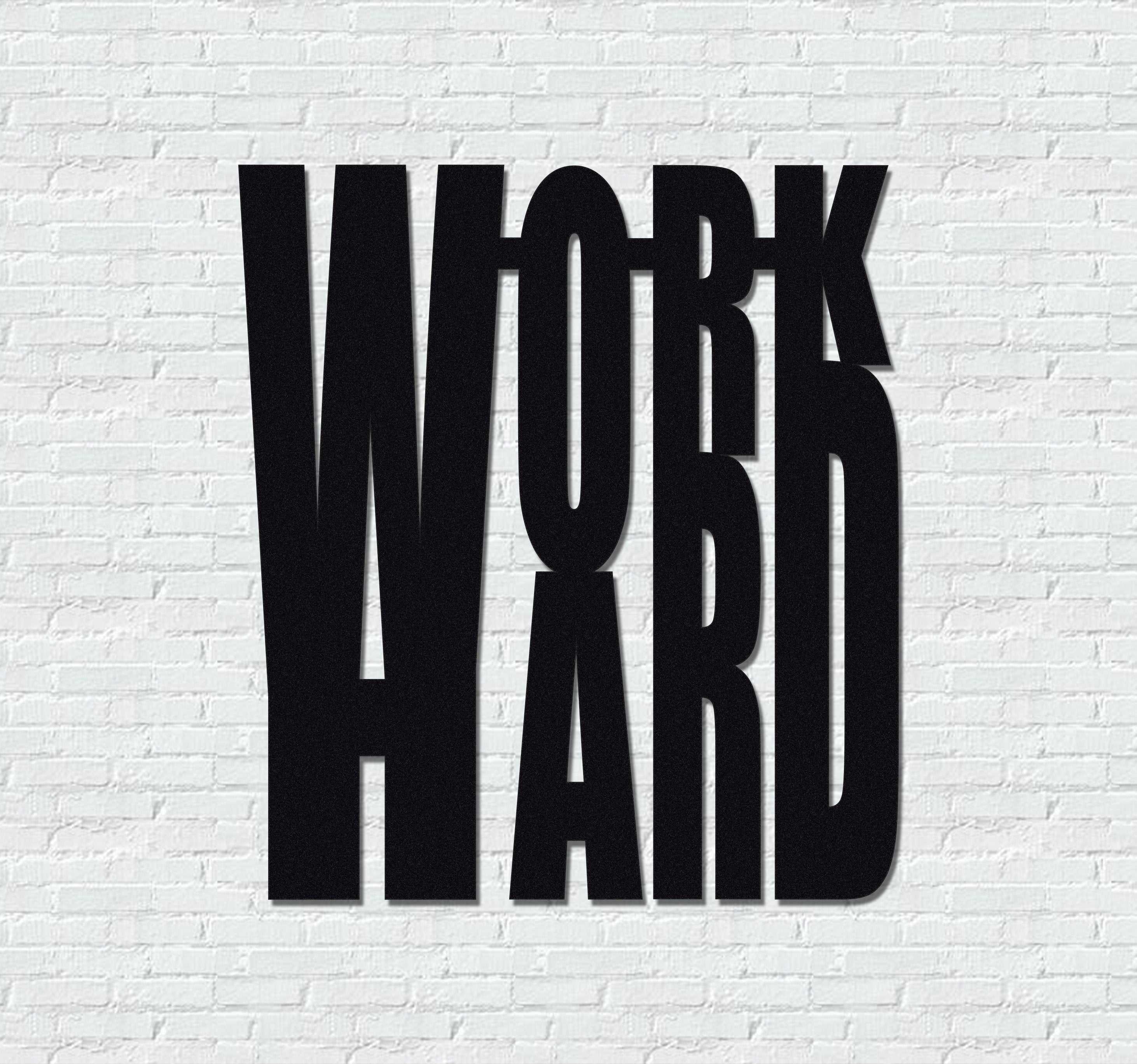 ・"Work Hard"・Premium Metal Wall Art - Limited Edition