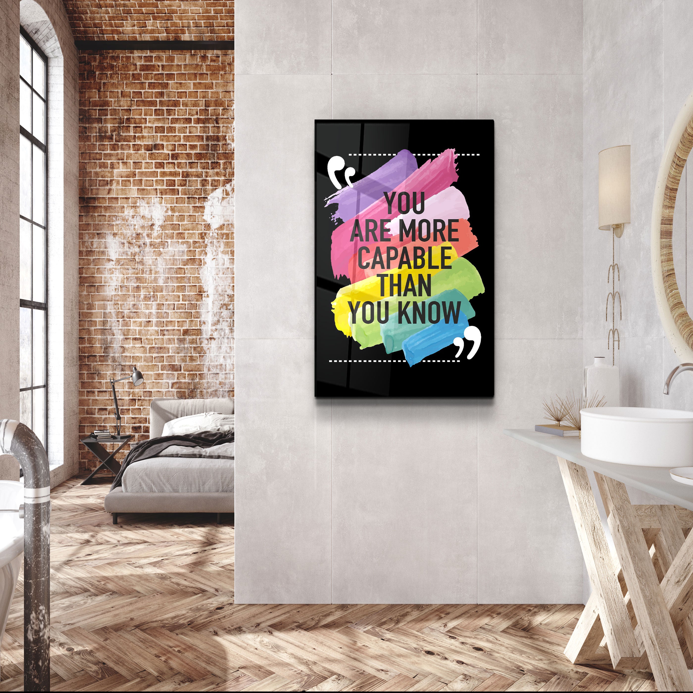 ・"You Are More Capable Than You Know"・Glass Wall Art