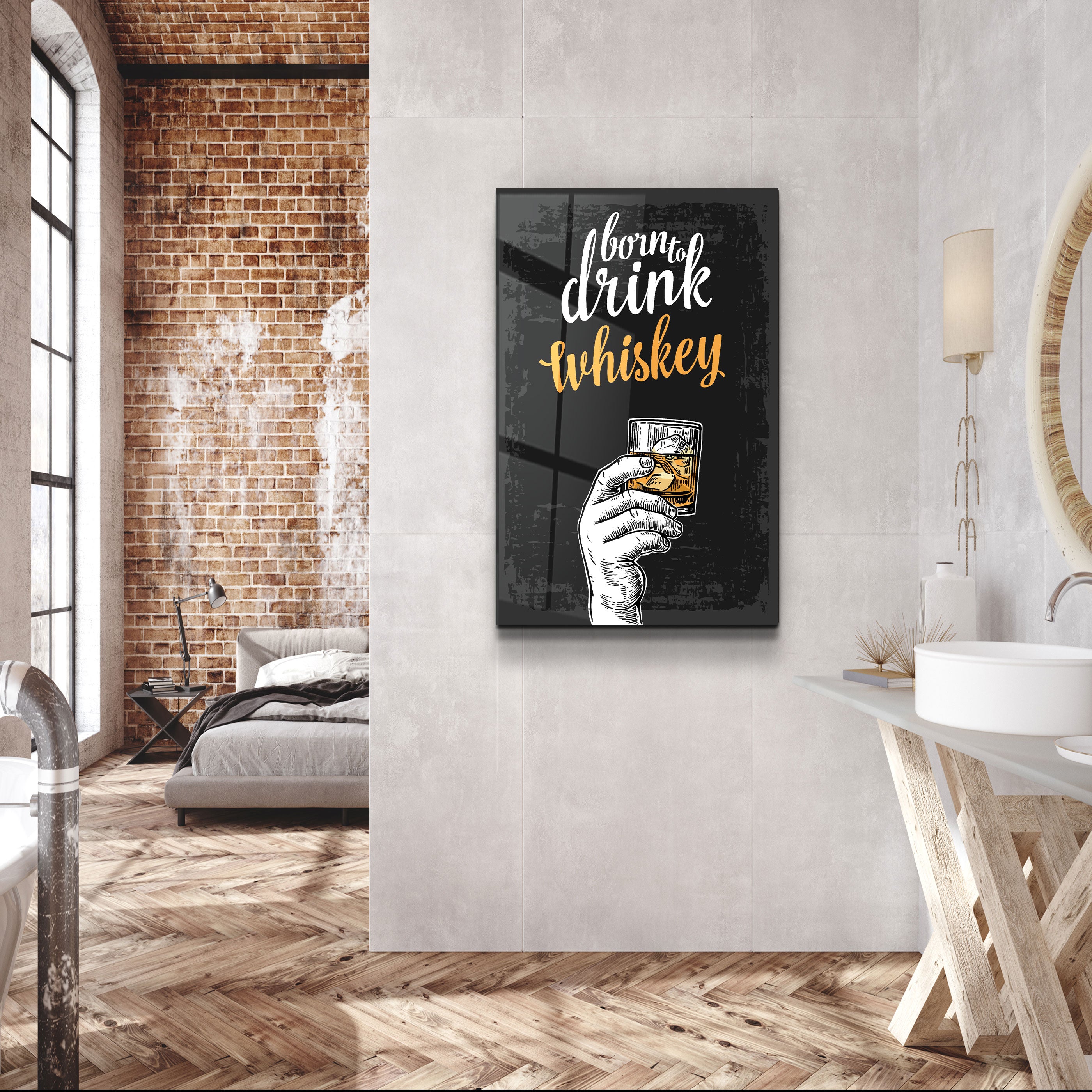 ・"Born to Drink - Whiskey"・Glass Wall Art