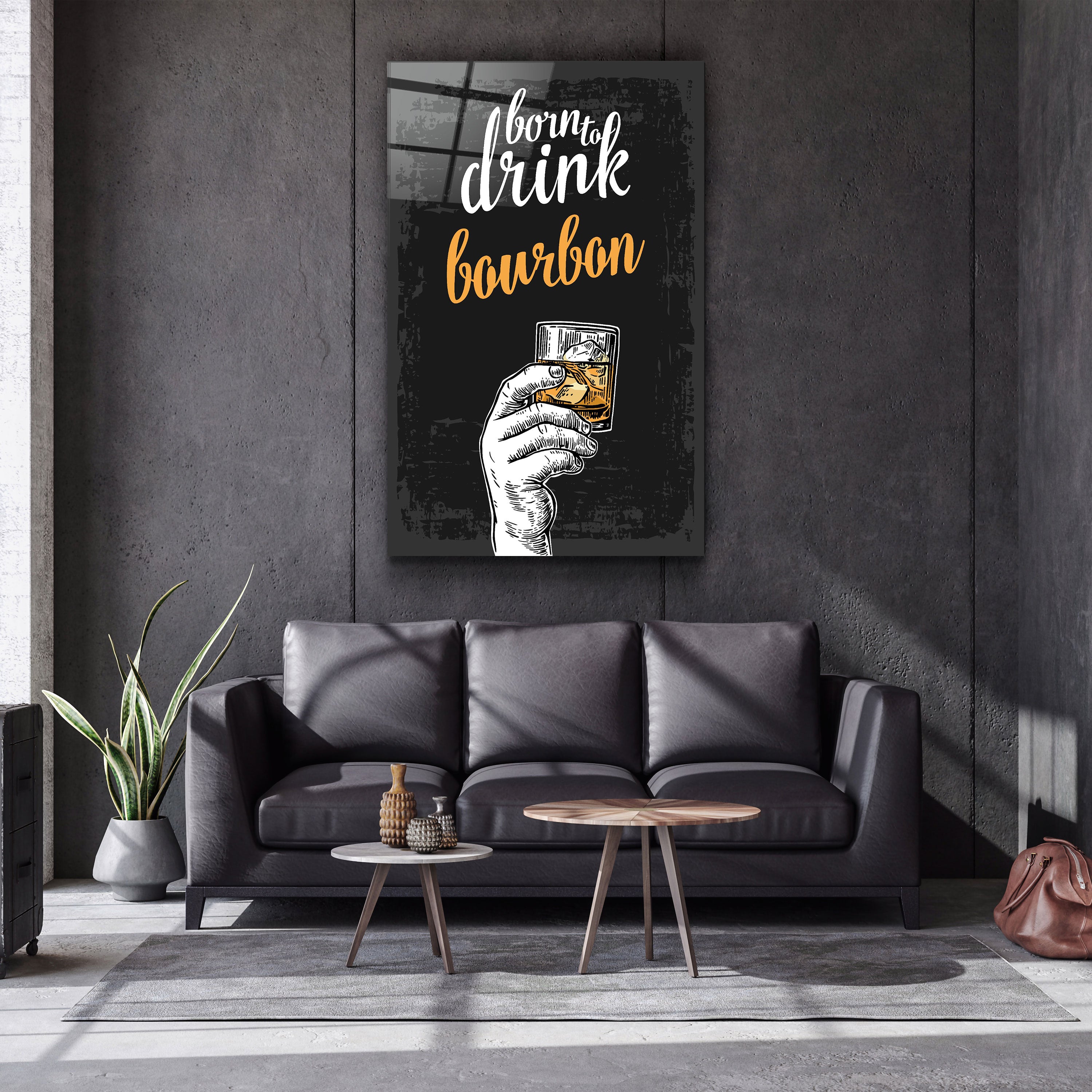 ・"Born to Drink - Bourbon"・Glass Wall Art