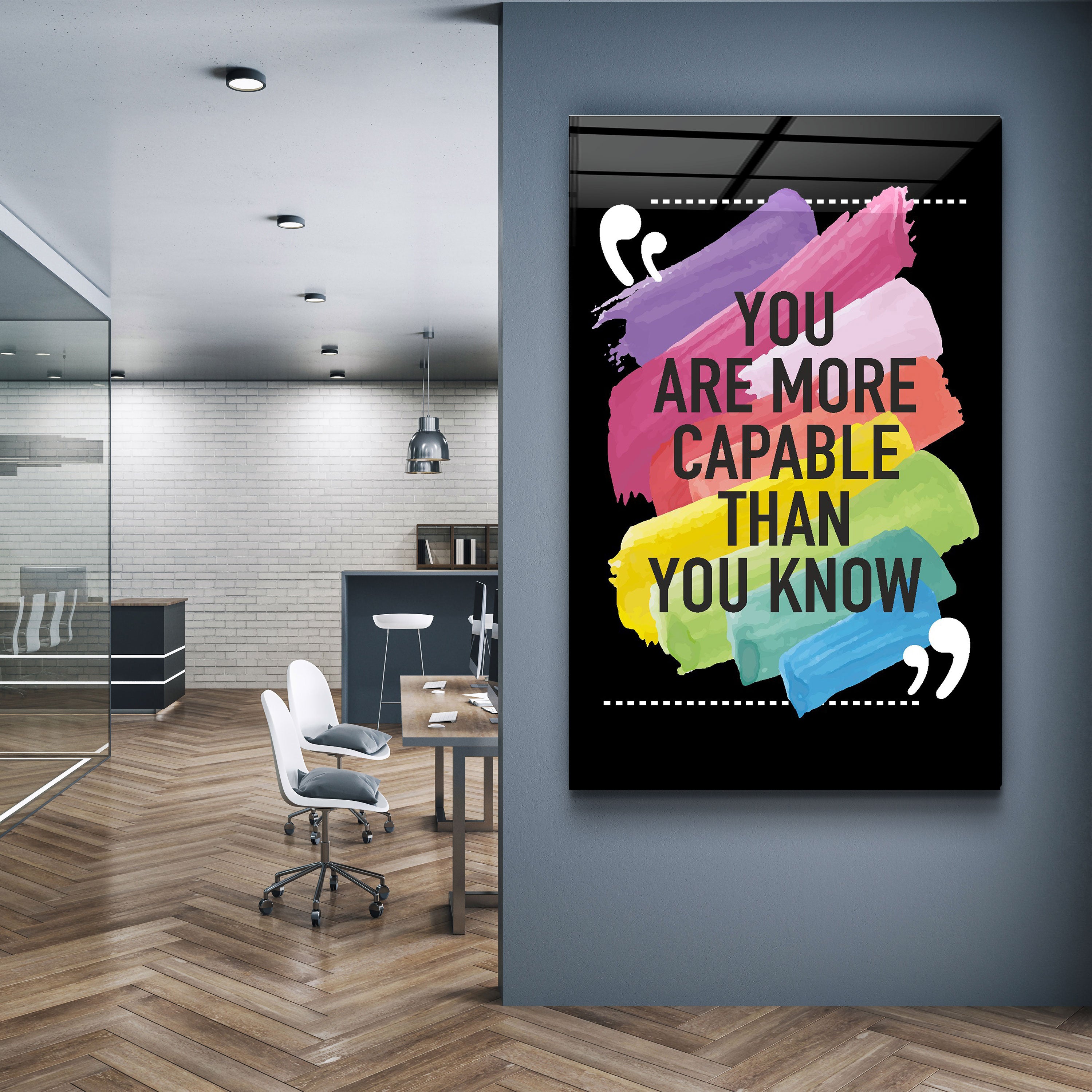 ・"You Are More Capable Than You Know"・Glass Wall Art