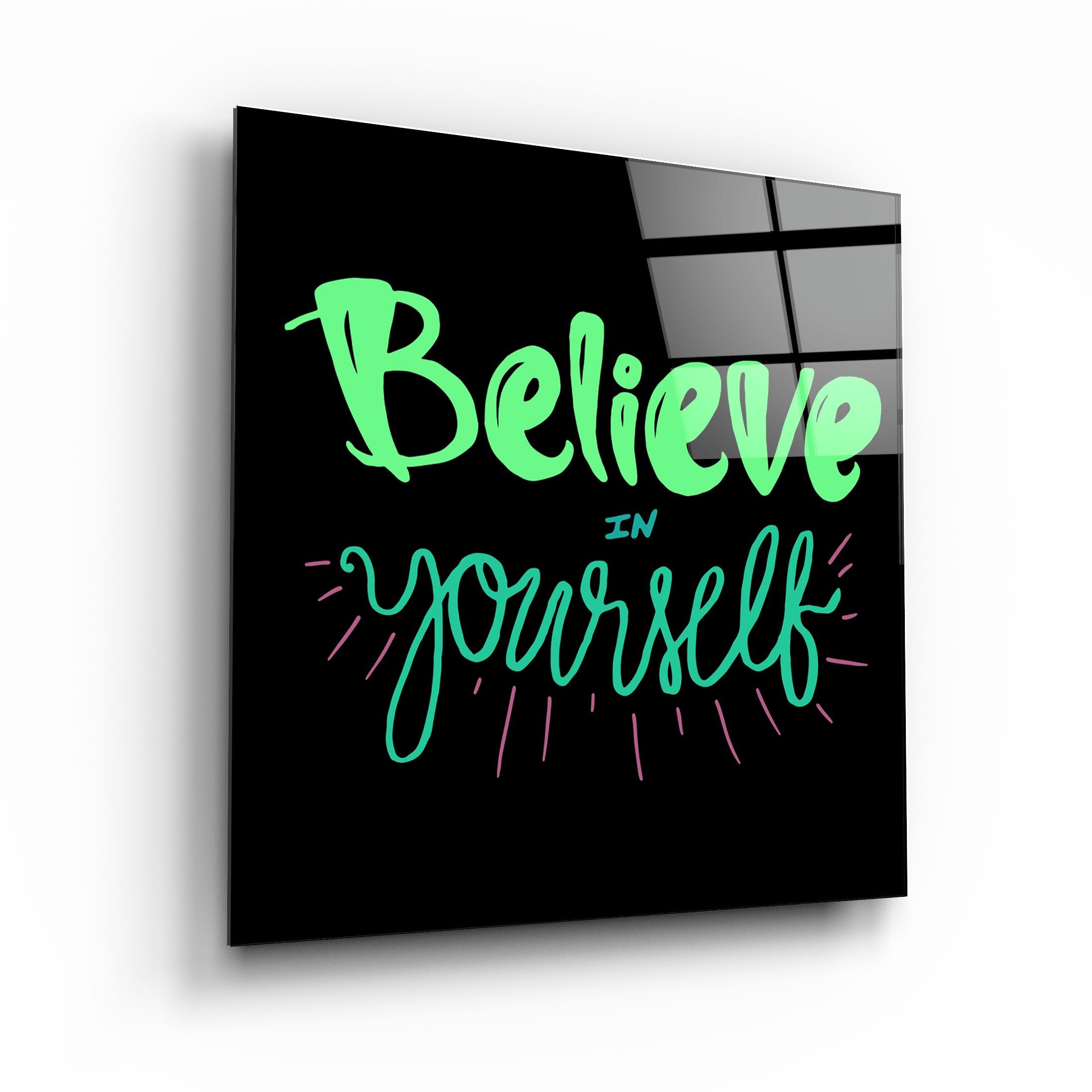 ・"Believe Yourself"・Glass Wall Art