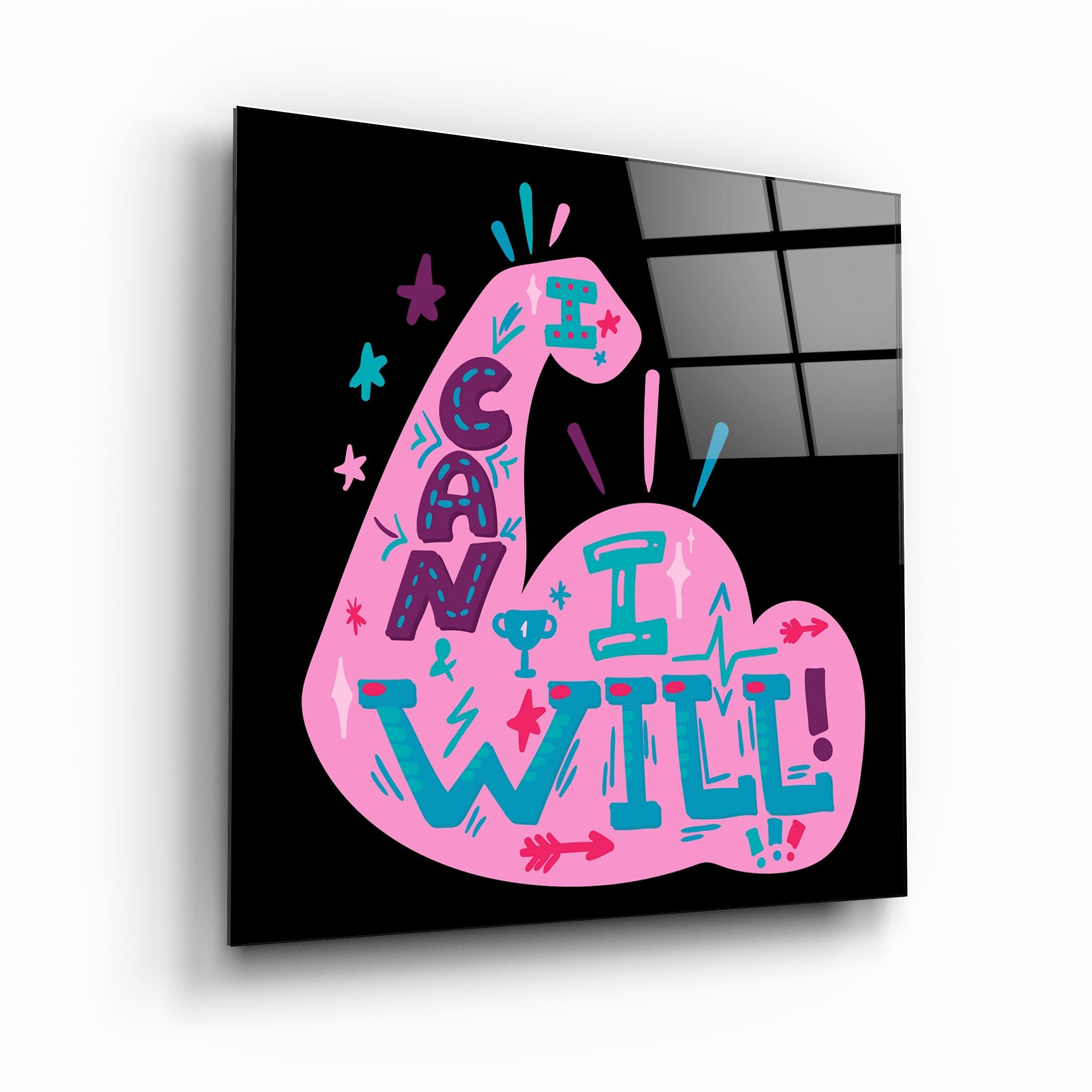 ・"I can I will"・Glass Wall Art