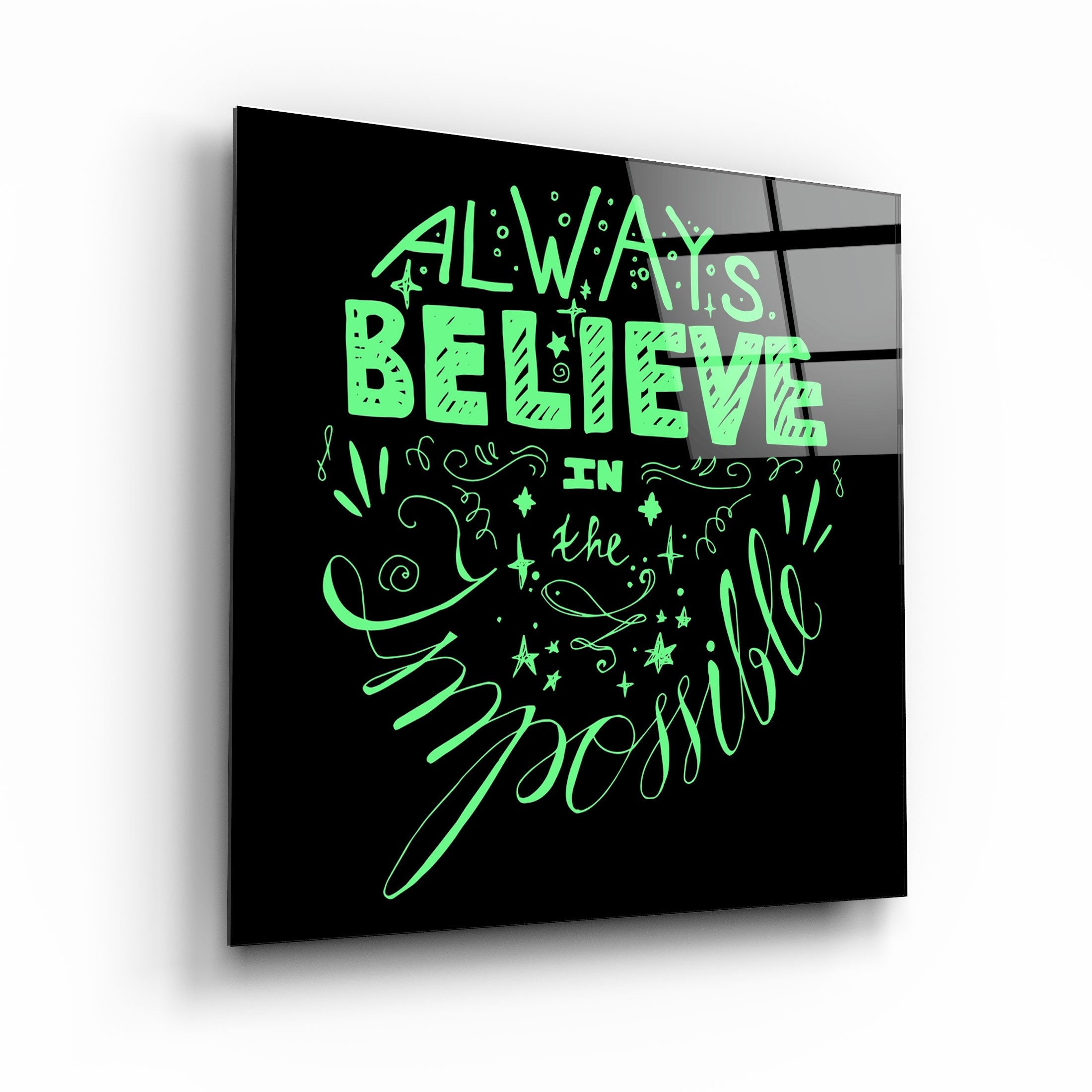・"Always Believe in the Impossible-Green"・Glass Wall Art