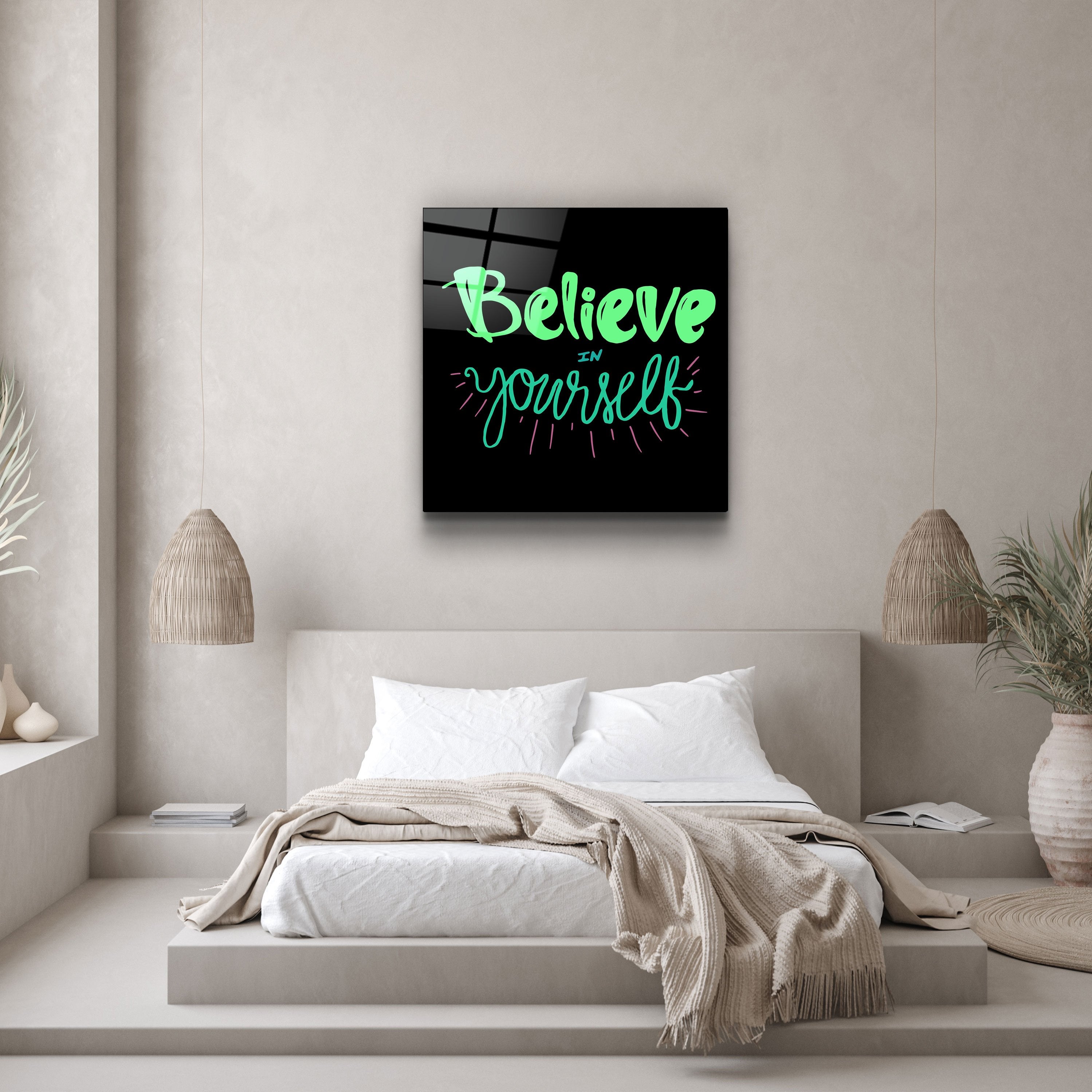 ・"Believe Yourself"・Glass Wall Art