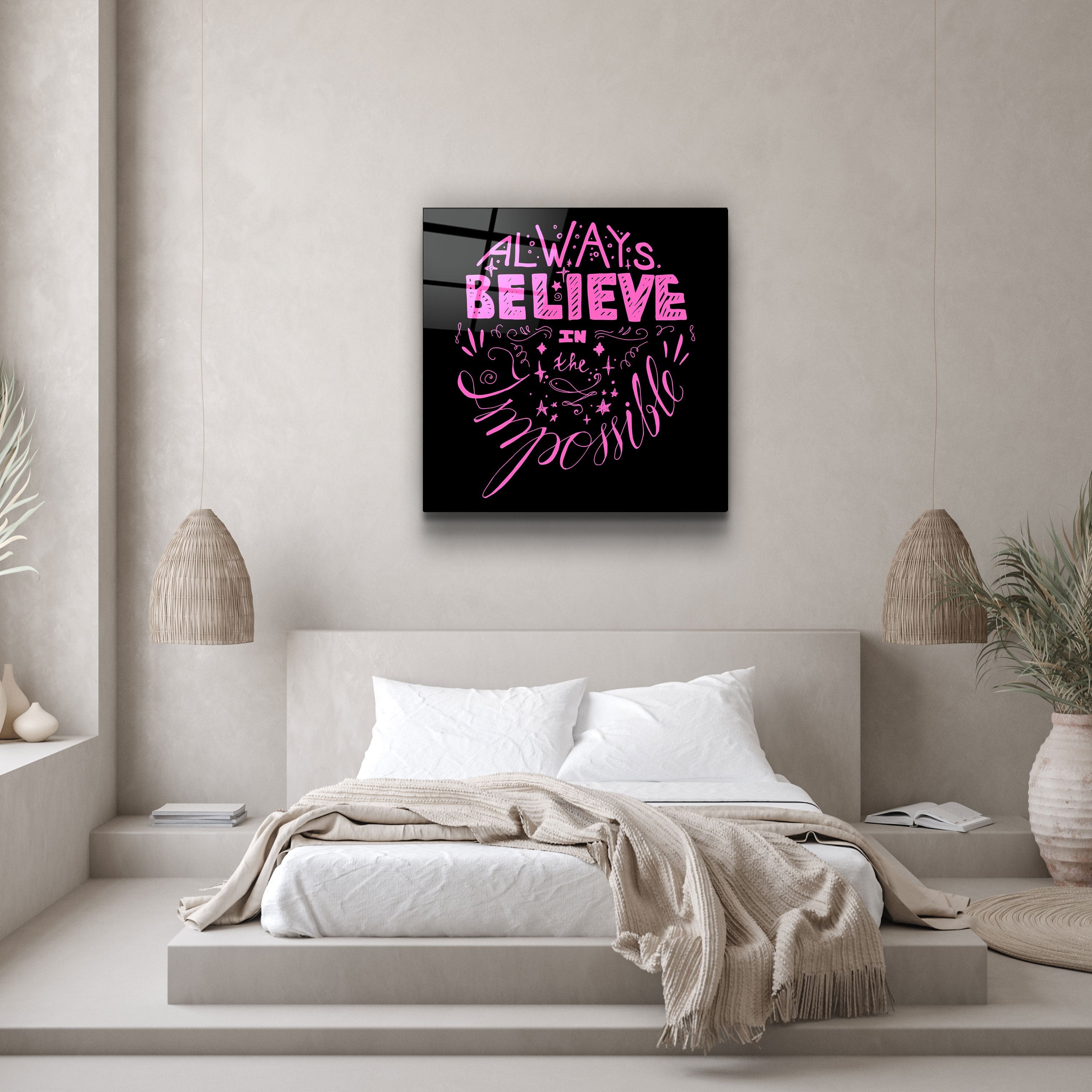 ・"Always Believe in the Impossible-Pink"・Glass Wall Art