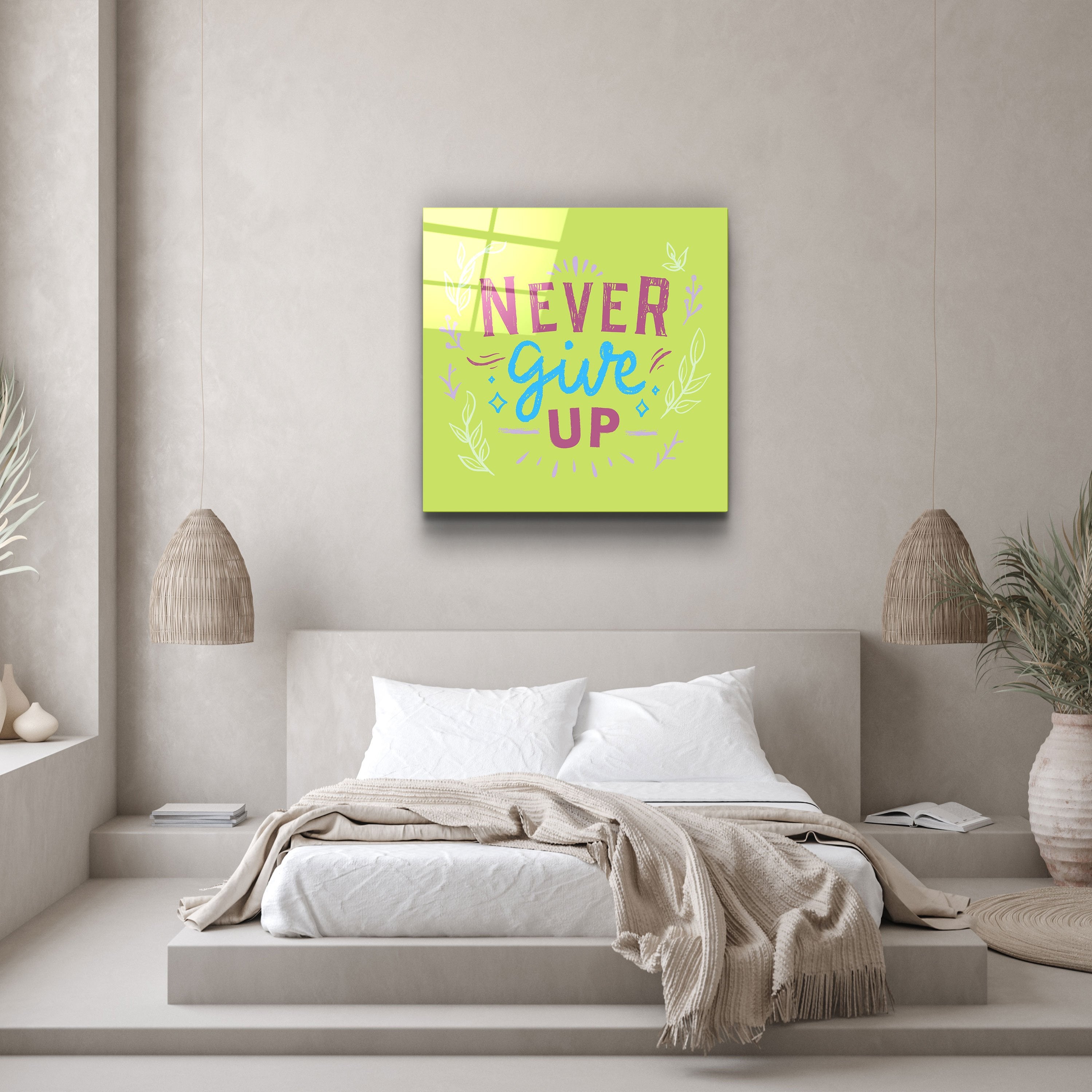 ・"Never Give Up"・Glass Wall Art
