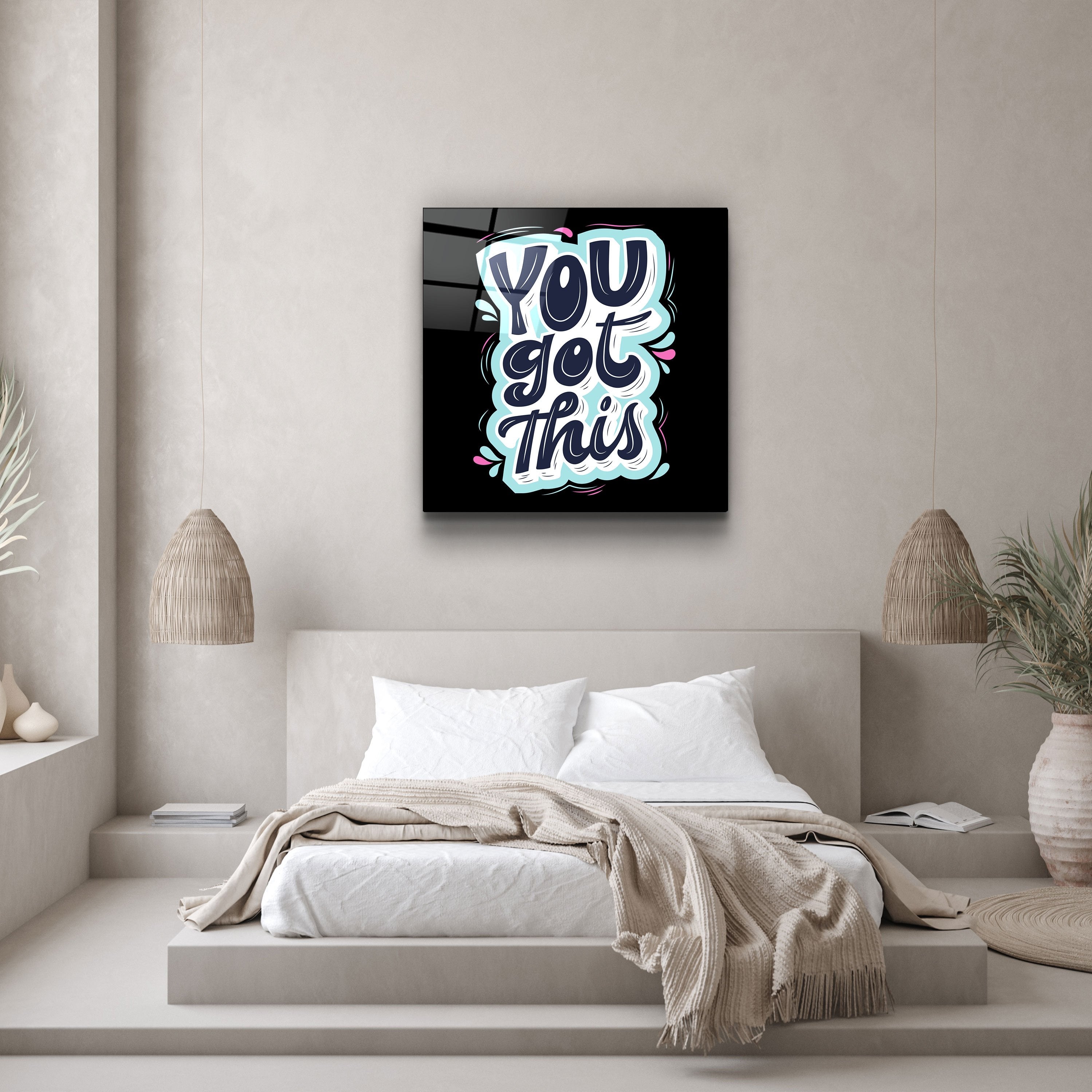 ・"You Got This"・Glass Wall Art