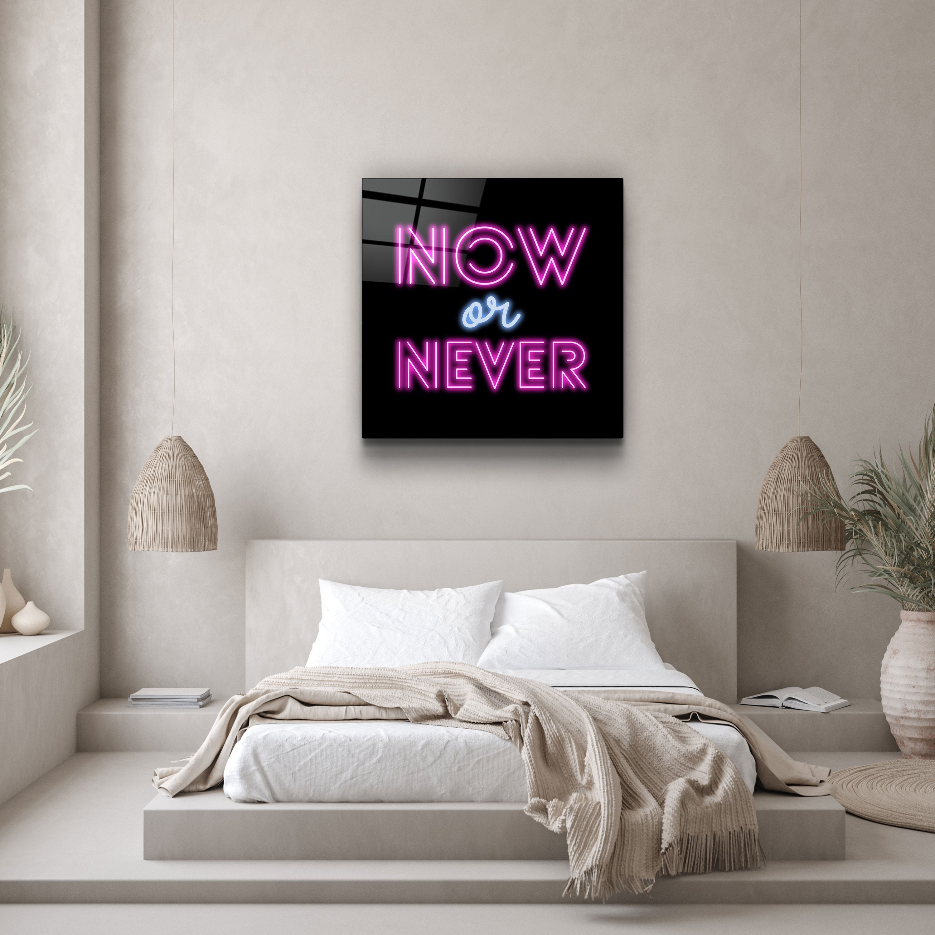 ・"Now or Never"・Glass Wall Art