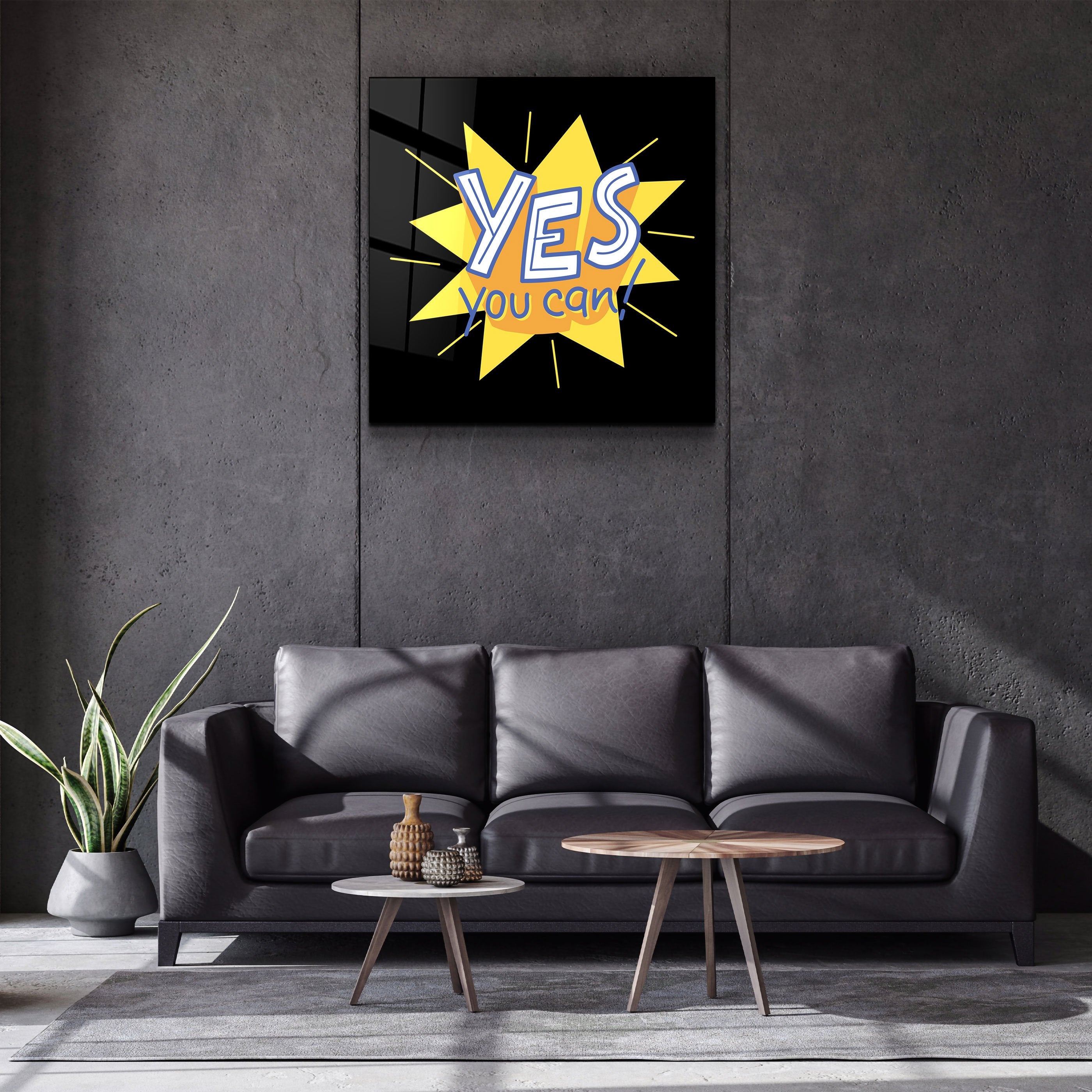 ・"Yes You Can"・Glass Wall Art