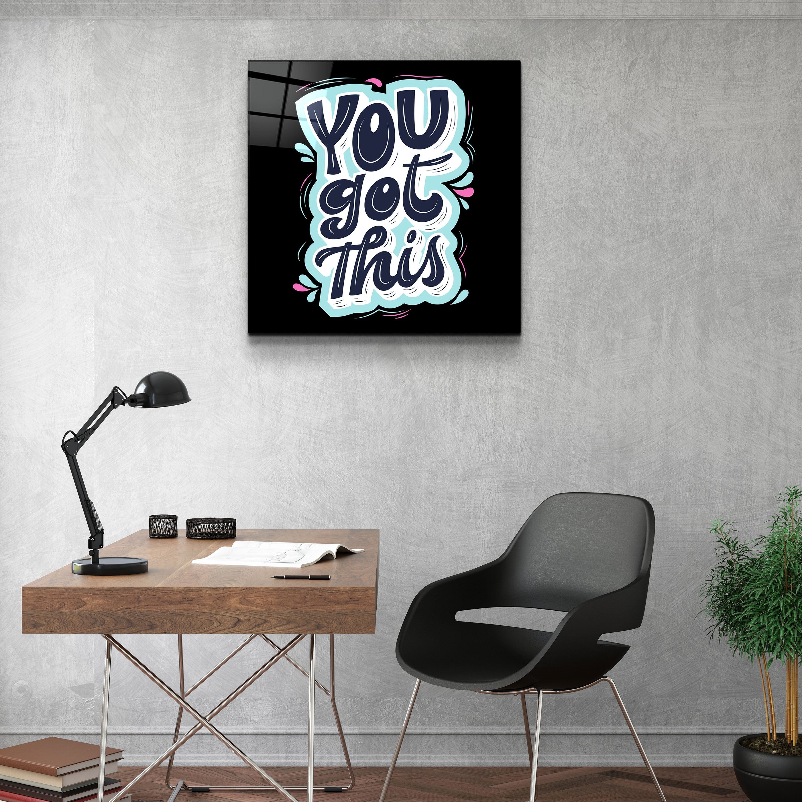 ・"You Got This"・Glass Wall Art