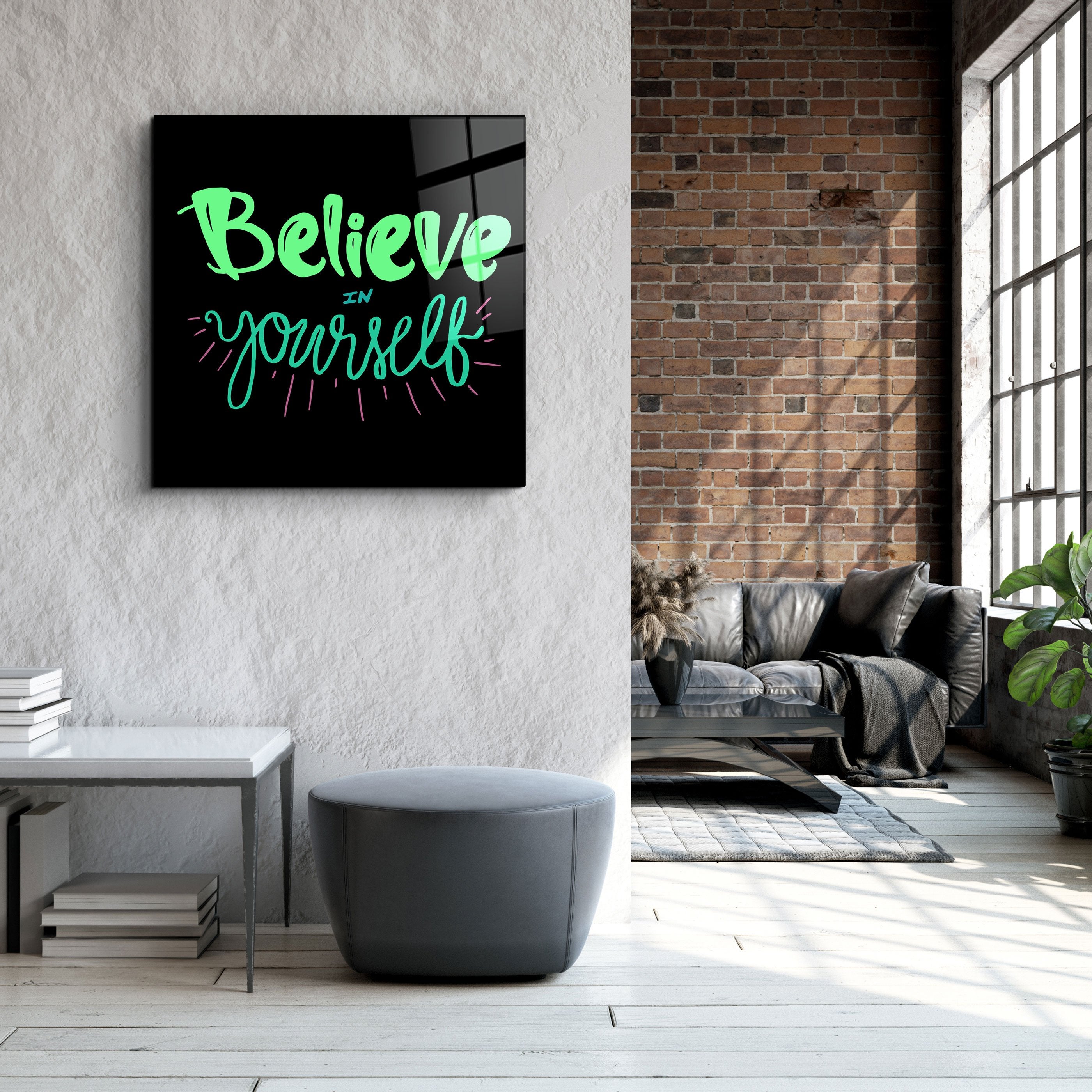 ・"Believe Yourself"・Glass Wall Art