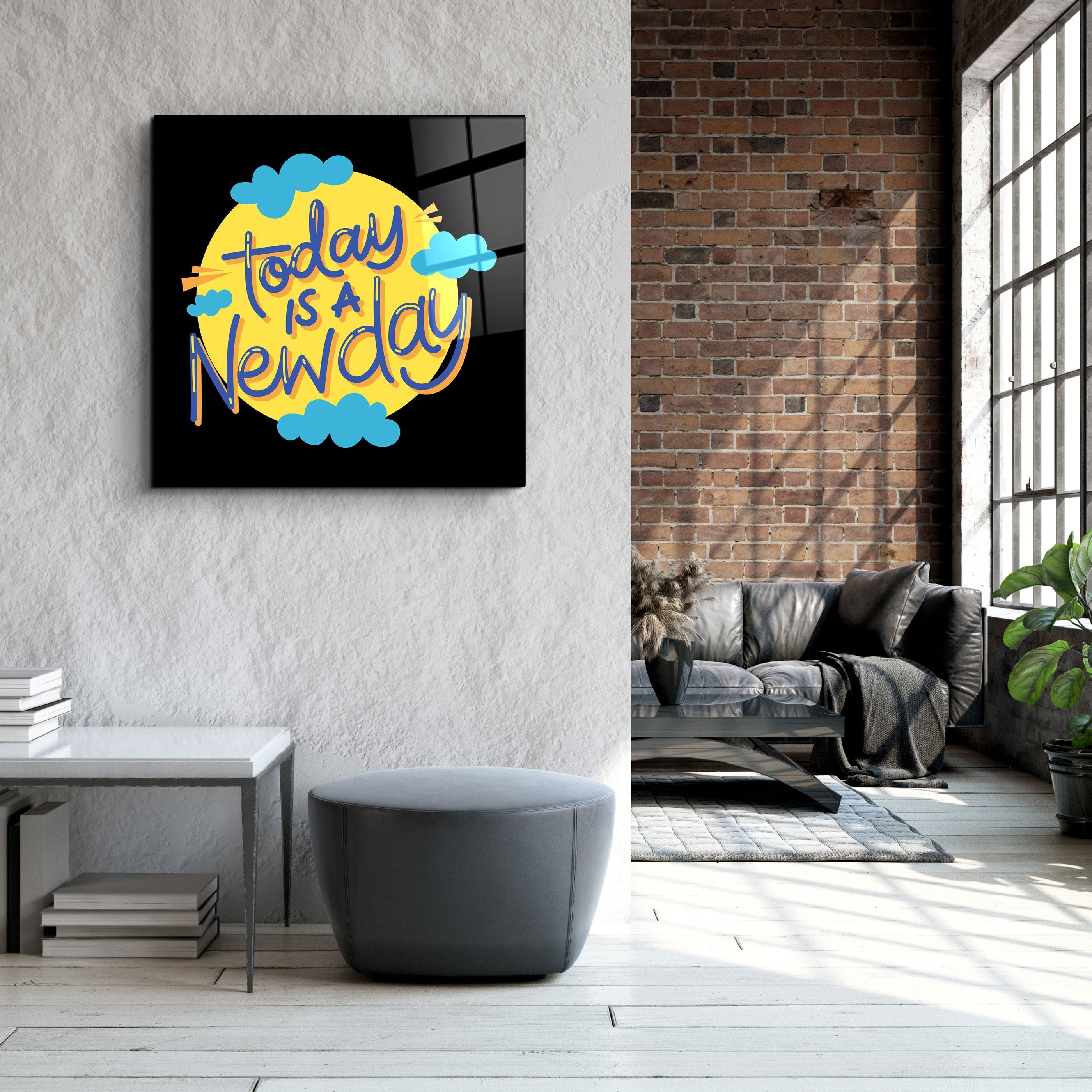 ・"Today is a New Day"・Glass Wall Art