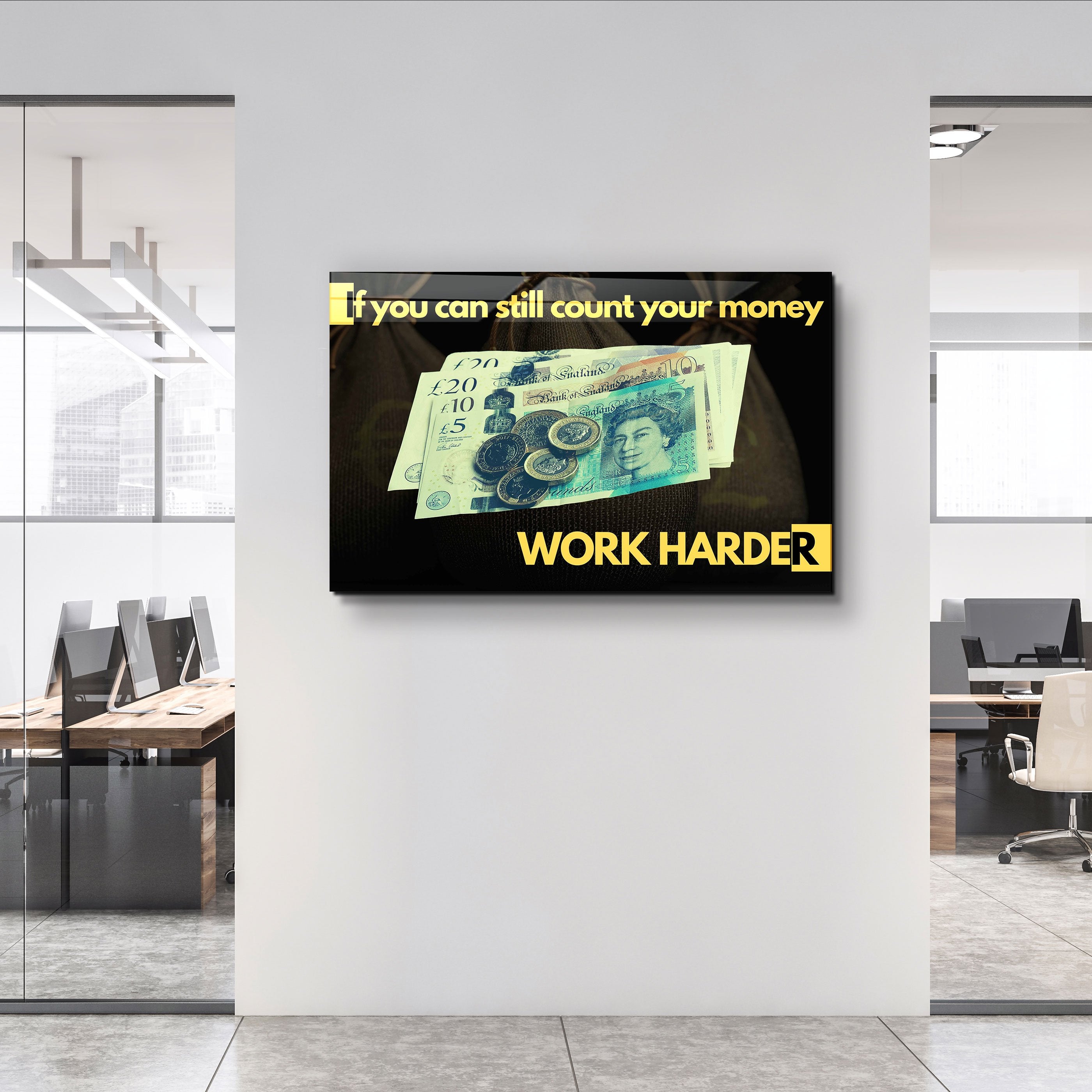 ・"Work Harder"・Glass Wall Art